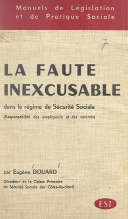 La faute inexcusable dans le régime de Sécurité sociale