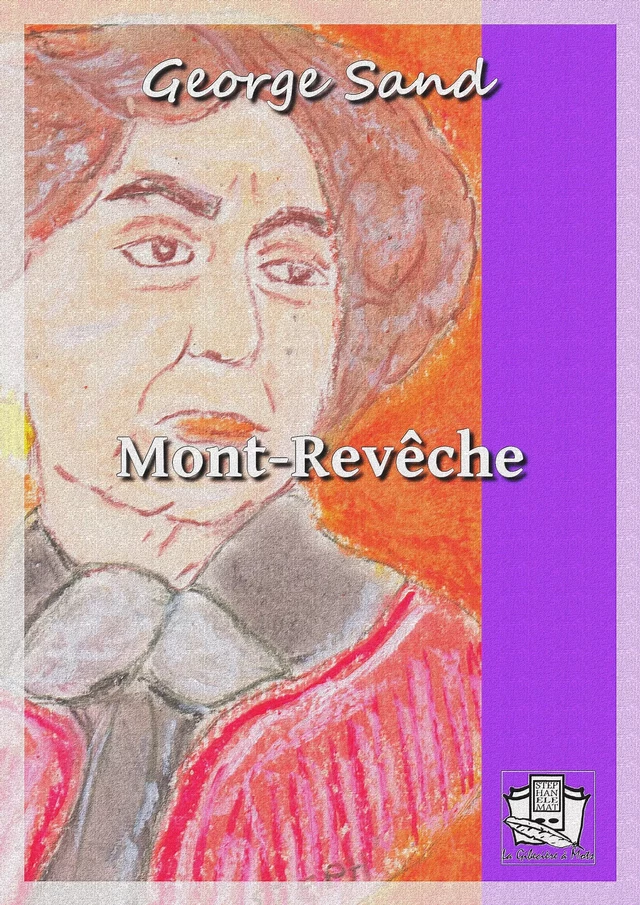 Mont-Revêche - George Sand - La Gibecière à Mots