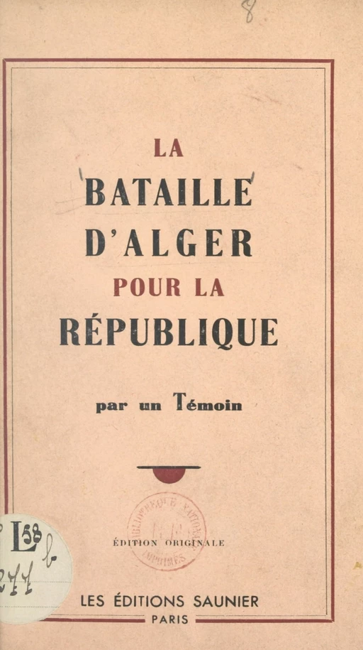 La bataille d'Alger pour la République -  Anonyme - FeniXX réédition numérique