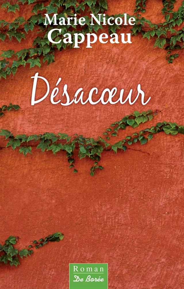 Désacœur - Marie Nicole Cappeau - De Borée