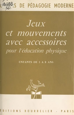 Jeux et mouvements avec accessoires pour l'éducation physique