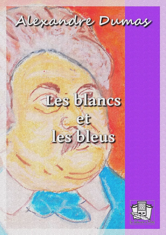 Les blancs et les bleus - Alexandre Dumas - La Gibecière à Mots