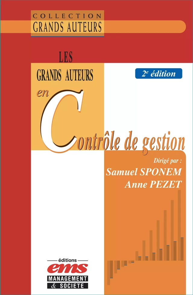 Les grands auteurs en contrôle de gestion - 2e édition - Samuel Sponem, Anne Pezet - Éditions EMS