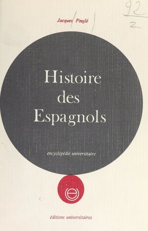 Histoire des Espagnols - Jacques Pingle - FeniXX réédition numérique