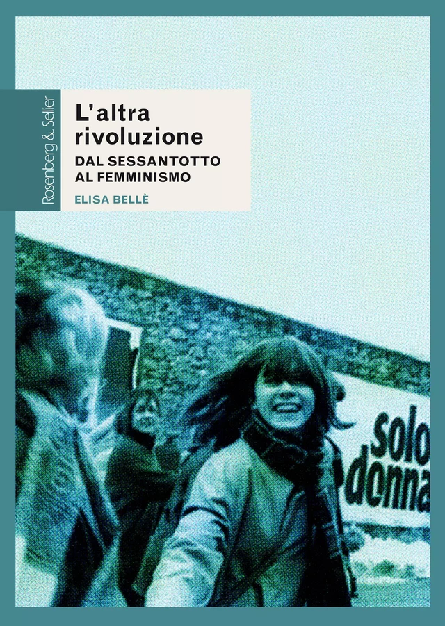 L’altra rivoluzione - Elisa Bellè - Rosenberg & Sellier