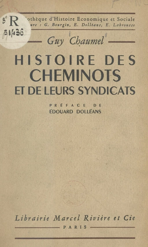 Histoire des cheminots et de leurs syndicats - Guy Chaumel - FeniXX réédition numérique