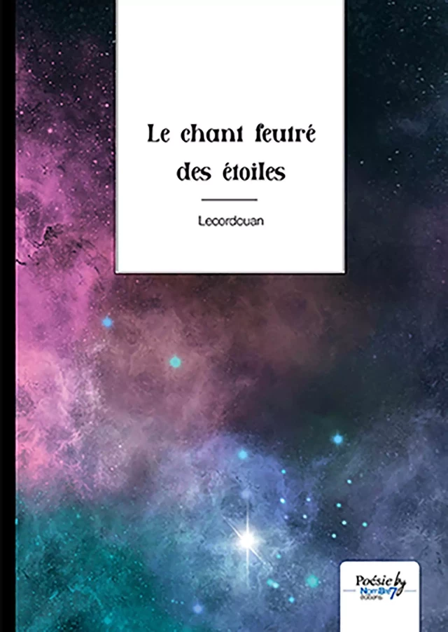 Le chant feutré des étoiles -  Lecordouan - Nombre7 Editions