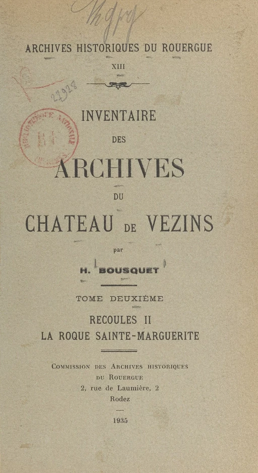 Inventaire des archives du château de Vezins (2). Recoules II. La Rocque Sainte-Marguerite - Henri Bousquet - FeniXX réédition numérique