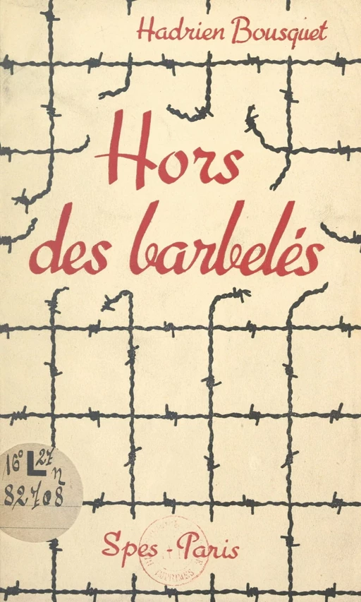 Hors des barbelés - Hadrien Bousquet - FeniXX réédition numérique