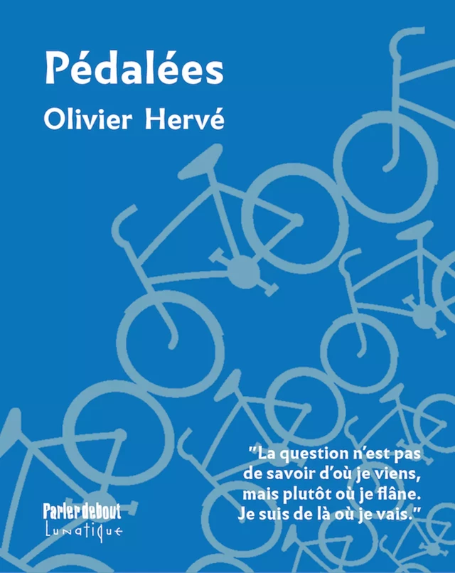 Pédalées - Olivier Hervé - Editions Lunatique