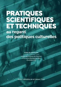 Pratiques scientifiques et techniques au regard des politiques culturelles