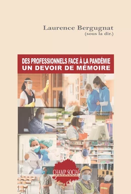 Des professionnels face à la pandémie. Un devoir de mémoire