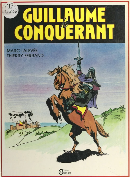 Guillaume le Conquérant, 1028-1087 - Thierry Ferrand - FeniXX réédition numérique