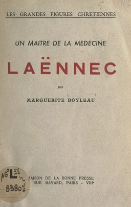 Laënnec, un maître de la médecine