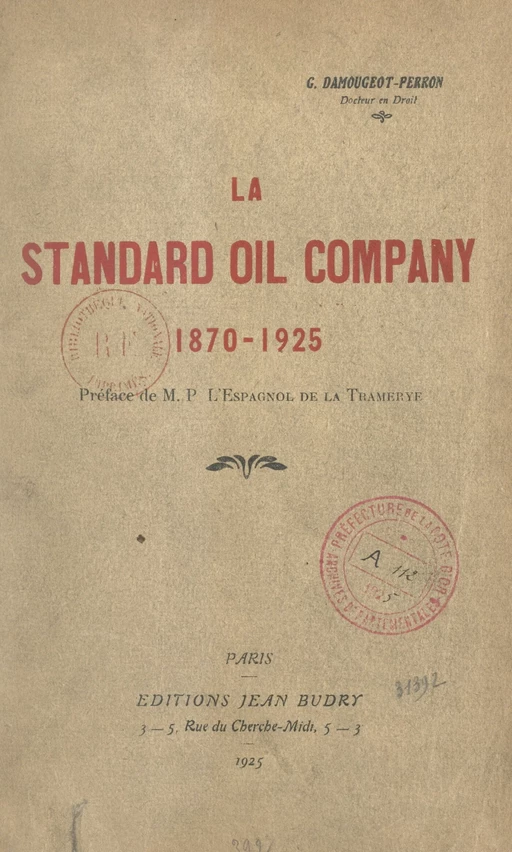 La Standard Oil Company, 1870-1925 - Georges Damougeot-Perron - FeniXX réédition numérique