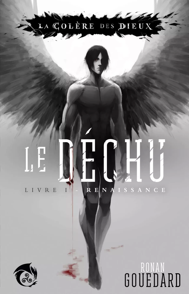 Le Déchu, Livre 1 : Renaissance - Ronan Gouedard - Osméosis