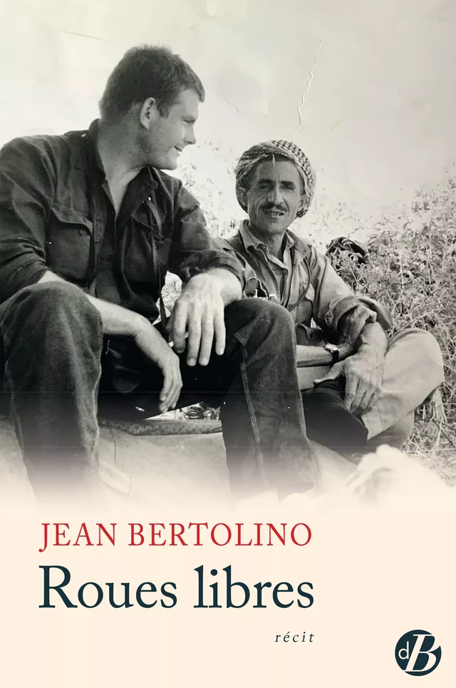 Roues libres - Jean Bertolino - De Borée