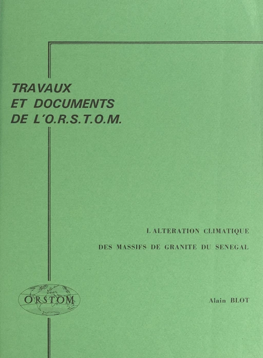 L'altération climatique des massifs de granite du Sénégal - Alain Blot - FeniXX réédition numérique