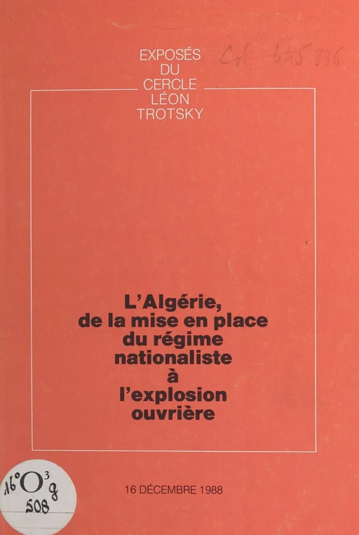 L'Algérie, de la mise en place du régime nationaliste à l'explosion ouvrière -  Cercle Léon Trotsky - FeniXX réédition numérique