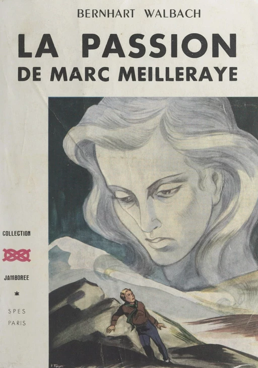 La passion de Marc Meilleraye - Bernhardt Walbach - FeniXX réédition numérique