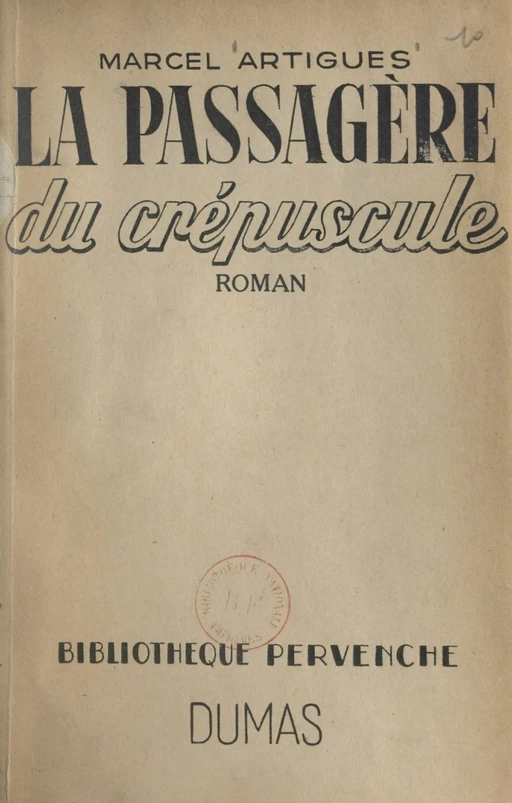 La passagère du crépuscule - Marcel Artigues - FeniXX réédition numérique