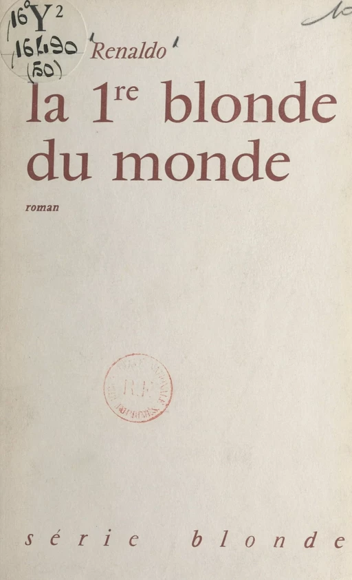 La première blonde du monde - Anne Renaldo - FeniXX réédition numérique