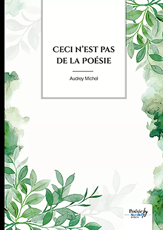 Ceci n'est pas de la poésie - Audrey Michel - Nombre7 Editions