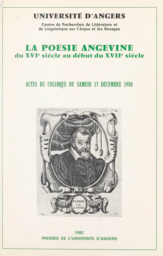 La poésie angevine, du XVIe siècle au début du XVIIe siècle -  Centre de recherche de littérature et de linguistique de l'Anjou et des Bocages - FeniXX réédition numérique