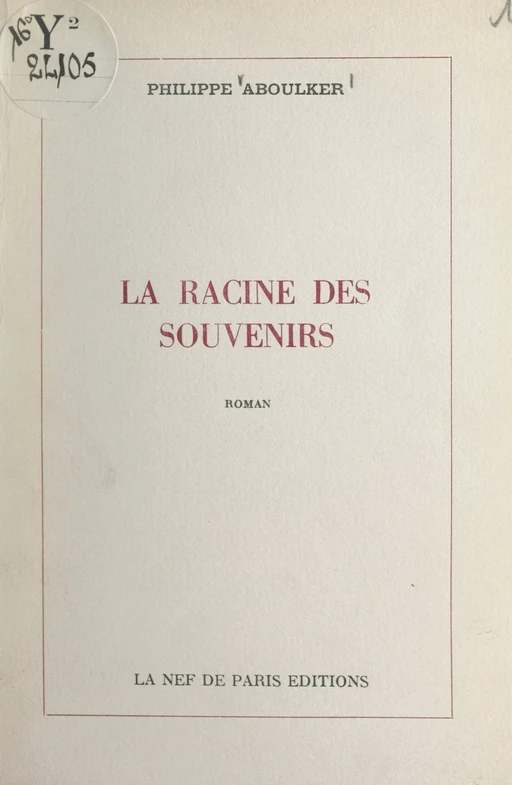 La racine des souvenirs - Philippe Aboulker - FeniXX réédition numérique