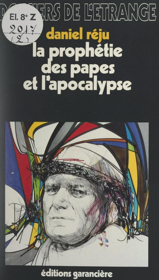 La prophétie des Papes et l'Apocalypse - Daniel Réju - FeniXX réédition numérique