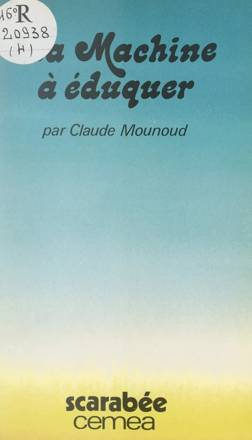 La machine à éduquer - Claude Mounoud - FeniXX réédition numérique