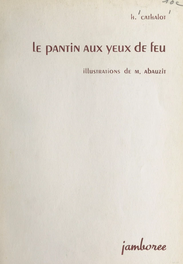 Le pantin aux yeux de feu - H. Cathalot - FeniXX réédition numérique