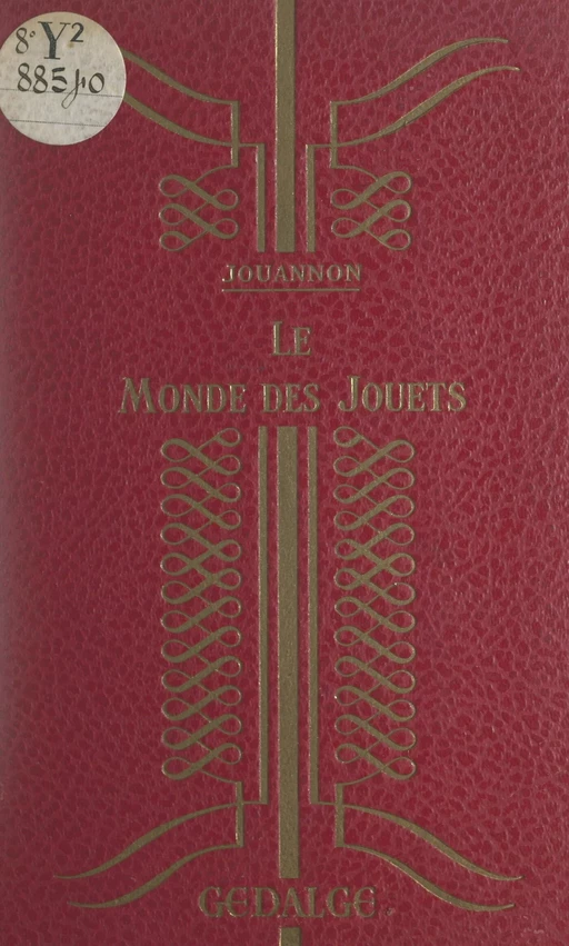 Le monde des jouets - Edmond Jouannon - FeniXX réédition numérique