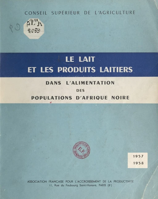 Le lait et les produits laitiers dans l'alimentation des populations d'Afrique noire (1957-1958) -  Conseil supérieur de l'agriculture (France) - FeniXX réédition numérique