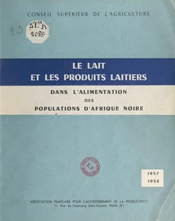 Le lait et les produits laitiers dans l'alimentation des populations d'Afrique noire (1957-1958)