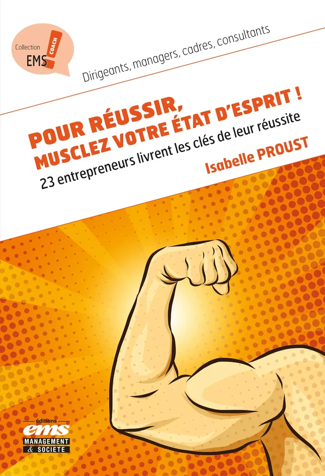 Pour réussir, musclez votre état d'esprit ! - Isabelle Proust - Éditions EMS