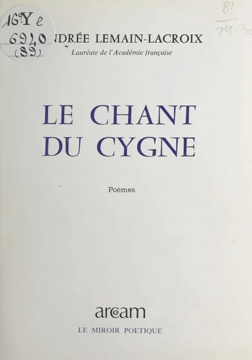 Le chant du cygne - Andrée Lemain-Lacroix - FeniXX réédition numérique