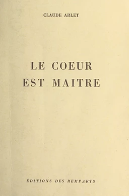 Le cœur est maître