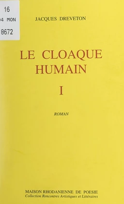 Le cloaque humain (1)