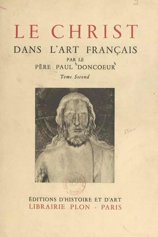 Le Christ dans l'art français (2) - Paul Doncœur - FeniXX réédition numérique