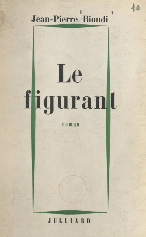 Le figurant - Jean-Pierre Biondi - FeniXX réédition numérique