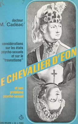 Le chevalier d'Éon et son problème psycho-sexuel