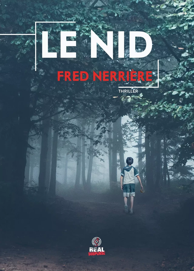 Le nid - Fred Nerrière - Real Suspense