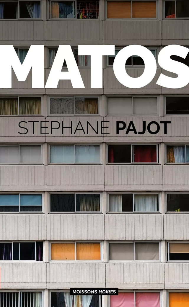 Matos - Stéphane Pajot - Moissons Noires