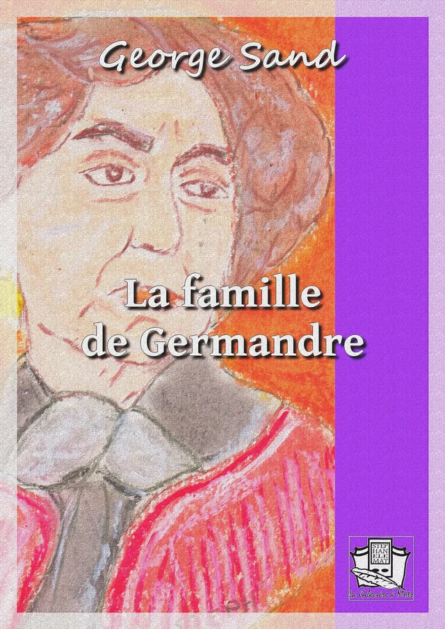 La famille de Germandre - George Sand - La Gibecière à Mots