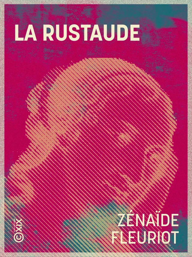 La Rustaude - Zénaïde-Marie-Anne Fleuriot - Collection XIX