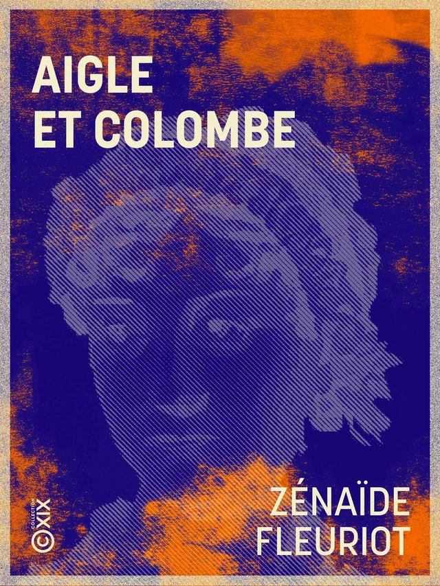 Aigle et Colombe - Zénaïde-Marie-Anne Fleuriot - Collection XIX