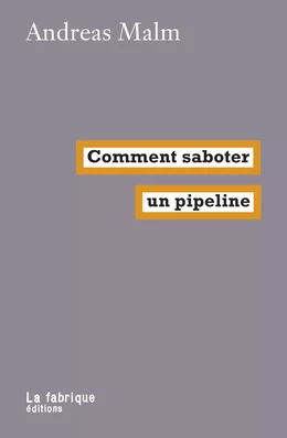 Comment saboter un pipeline?