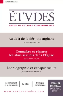 Revue Études :  Au-delà de la déroute afghane - Entretien avec Jean-Marc Sauvé : Connaître et réparer les abus sexuels dans l'Église - Écobiographie et écospiritualité