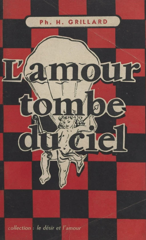 L'amour tombe du ciel - Philippe Hervé Grillard - FeniXX réédition numérique